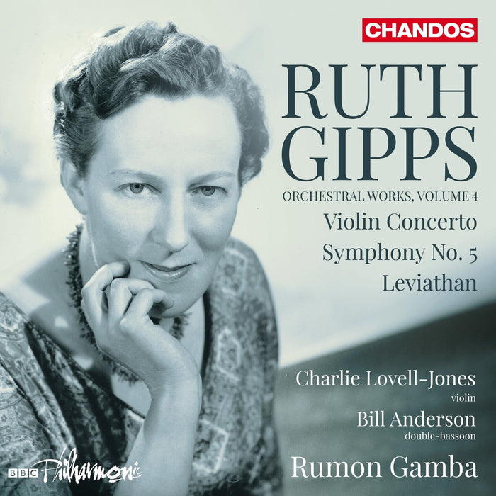 Charlie Lovell-Jones; Bill Anderson; BBC Philharmonic; Rumon Gamba - Ruth Gipps: Orchestral Works, Vol. 4 - Violin Concerto; Symphony No. 5; Leviathan - CHAN20319