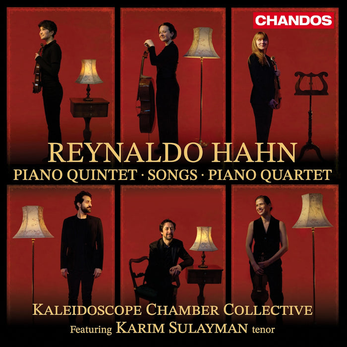 Karim Sulayman; Kaleidoscope Chamber Collective - Reynaldo Hahn: Piano Quintet; Songs; Piano Quartet - CHAN20326