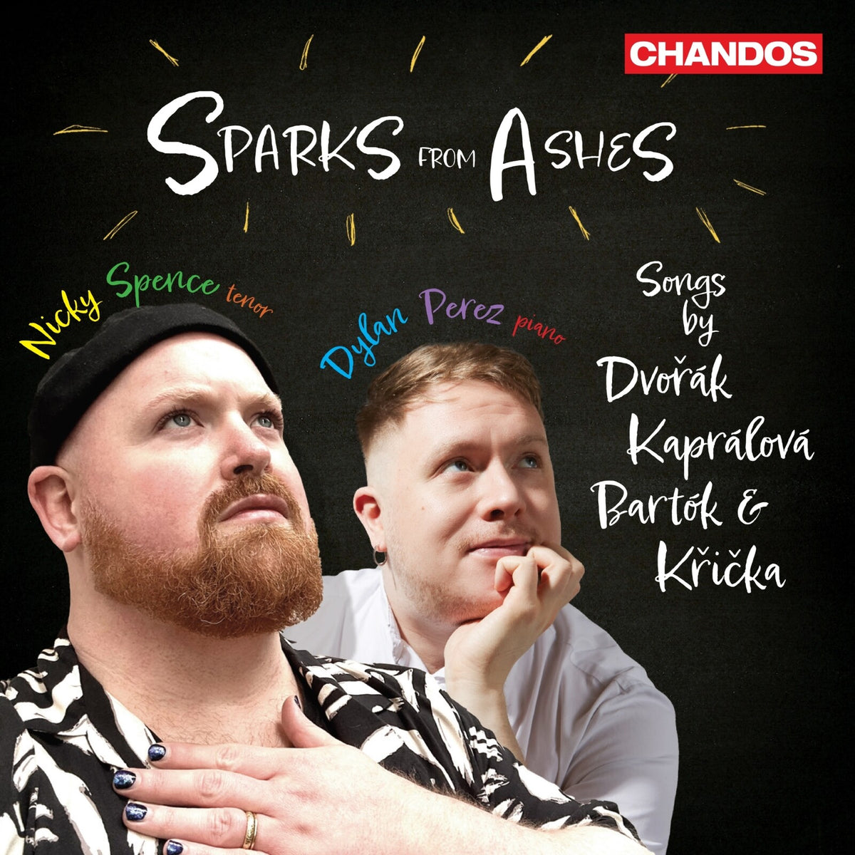 Nicky Spence; Dylan Perez - Sparks from Ashes - Songs by Antonin Dvorak; Vitezslava Kapralova; Bela Bartok; Jaroslav Kricka - CHAN20338