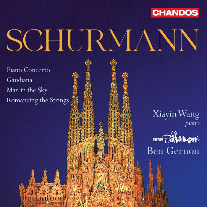 Xiayin Wang; BBC Philharmonic; Ben Gernon - Gerard Schurmann: Orchestral Works - Piano Concerto; Gaudiana; Man in the Sky; Romancing the Strings - CHAN20341