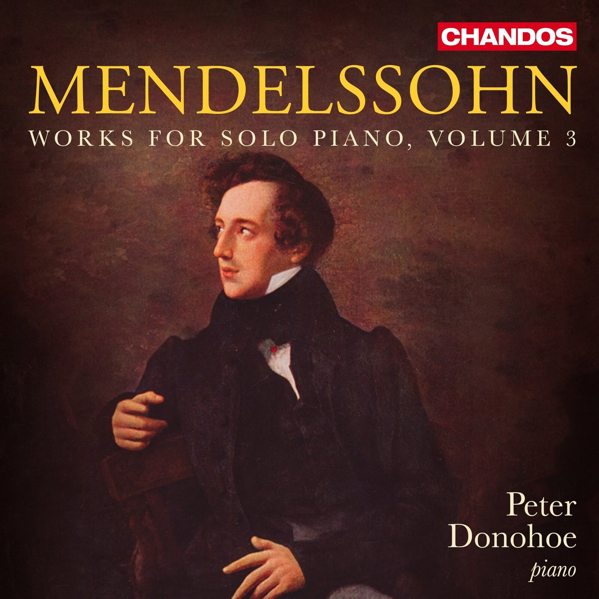 Peter Donohoe - Felix Mendelssohn: Works for Solo Piano, Vol. 3 - CHAN20347