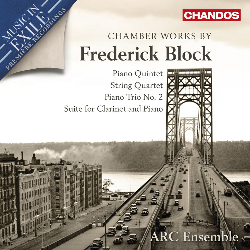 ARC Ensemble - Chamber Works by Frederick Block (Piano Quintet; String Quartet; Piano Trio No. 2; Suite for Clarinet and Piano) - CHAN20358