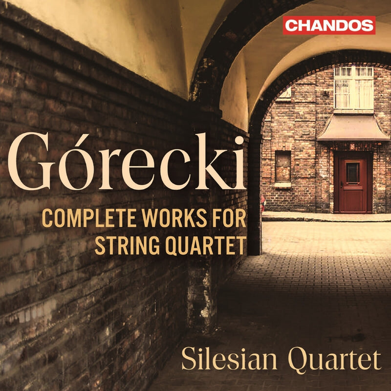 SILESIAN QUARTET - HENRYK MIKO?AJ GORECKI: COMPLETE WORKS FOR STRING QUARTET - CHAN20383(2)