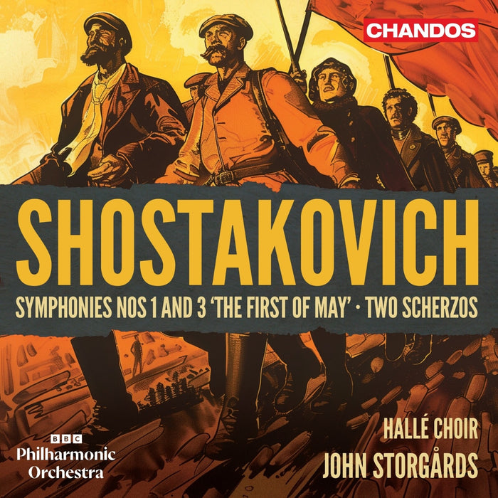 BBC Philharmonic Orchestra; Halle Choir; John Storgards - Dmitri Shostakovich: Symphonies Nos. 1 and 3 'The First of May'; Two Scherzos - CHAN20398