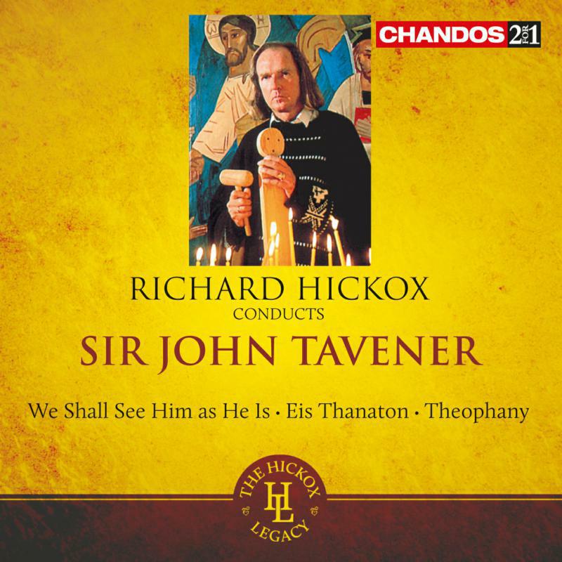 Richard Hickox - Tavener: See Him As He Is - CHAN241-42