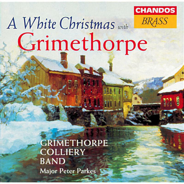 Grimethorpe Colliery Band - A WHITE CHRISTMAS WITH GRIMETH - CHAN4550