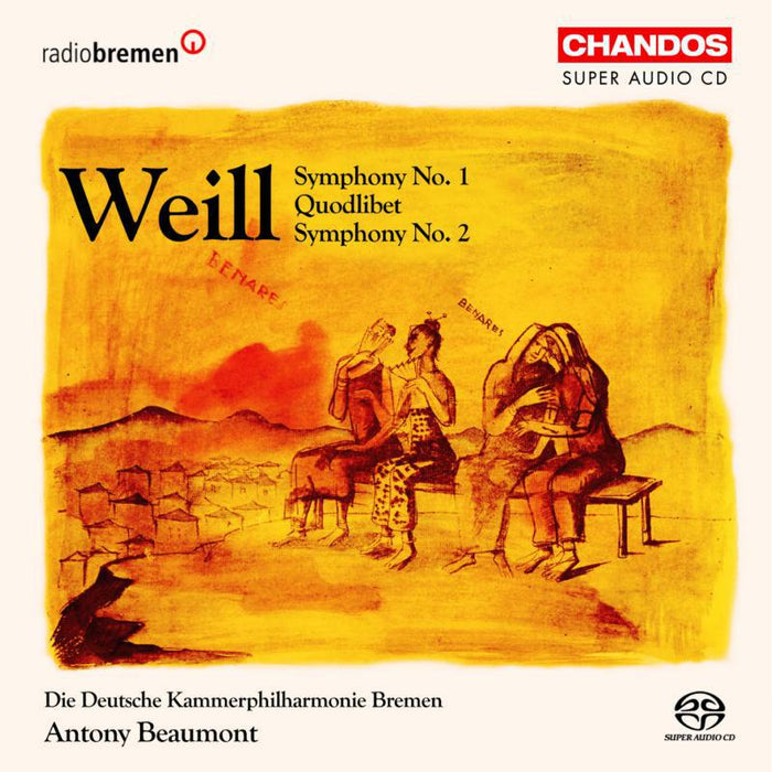 Deutsche Kammerphil Bremen - WEILL: Symphonies Nos. 1 and 2 / Quodlibet - CHSA5046