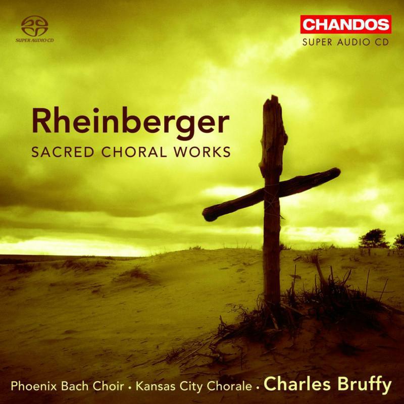 Phoenix Bach Choir:Kansas Chor - RHEINBERGER: Sacred Choral Works - CHSA5055