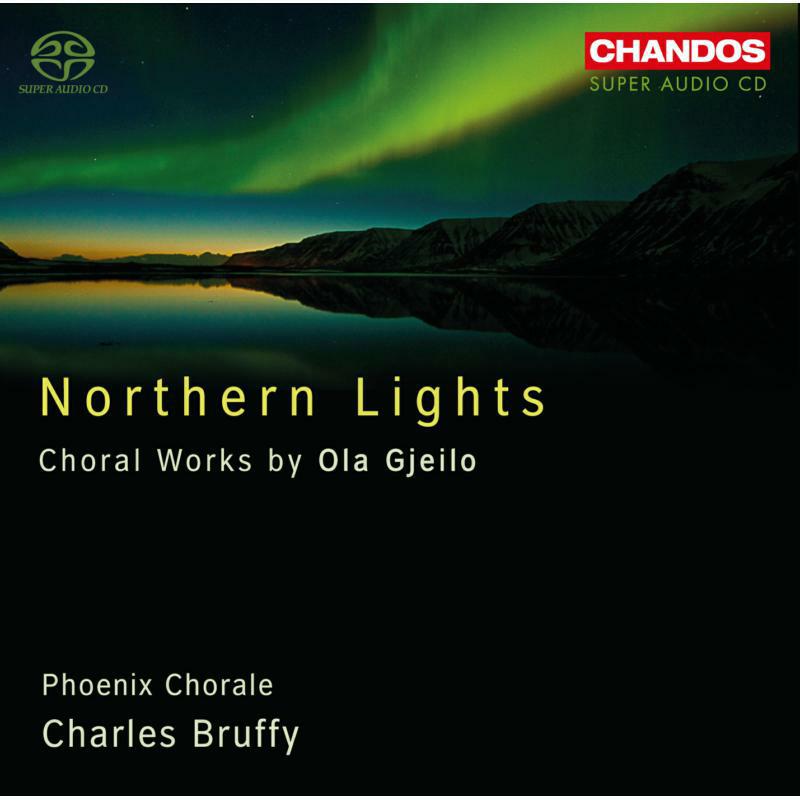 Phoenix Chorale:Charles Bruffy - Gjeilo: Northern Lights - CHSA5100