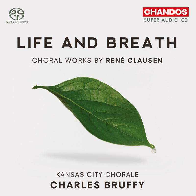 Kansas City Chorale:Bruffy - Clausen: Life And Breath - CHSA5105
