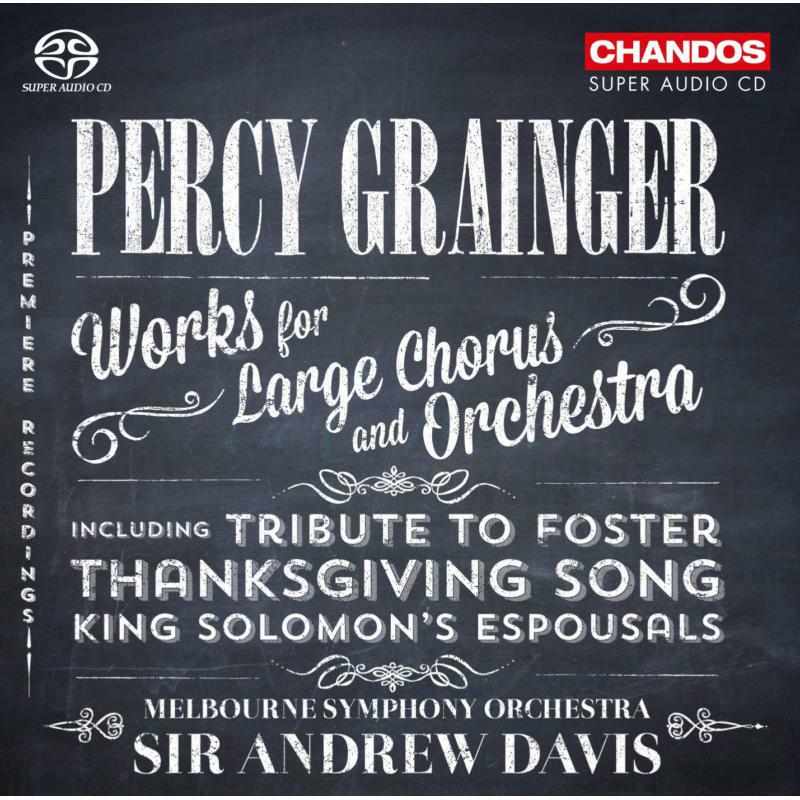 Sydney Chamber Choir - Grainger: Works For Large Orchestra and Chorus - CHSA5121
