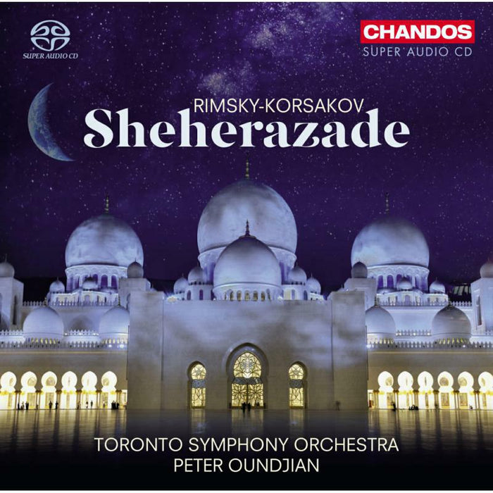 Toronto So:Oundjian - Rimsky-Korsakov: Sheherazade - CHSA5145