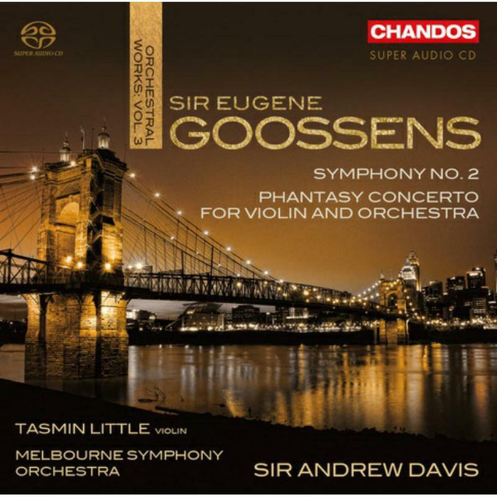 Little/Melb Symphony/Davis - Sir Eugene Goossens: Symphony No. 2, Phantasy Concerto for violin and orchestra - CHSA5193
