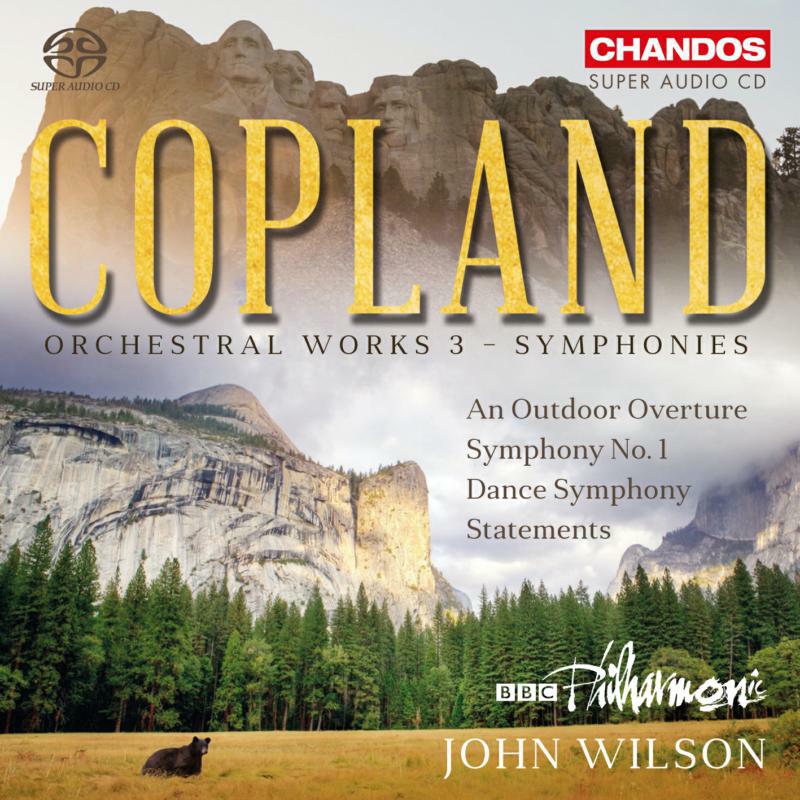 Bbc Philarmonic/John Wilson - Aaron Copland: An Outdoor Overture, Symphony No. 1, Dance Symphony, Statements - CHSA5195