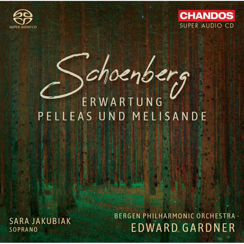 Bergen Po/Jakubiak - Arnold Schoenberg: Erwartung, Op. 17, Pelleas und Melisande, Op. 5 - CHSA5198