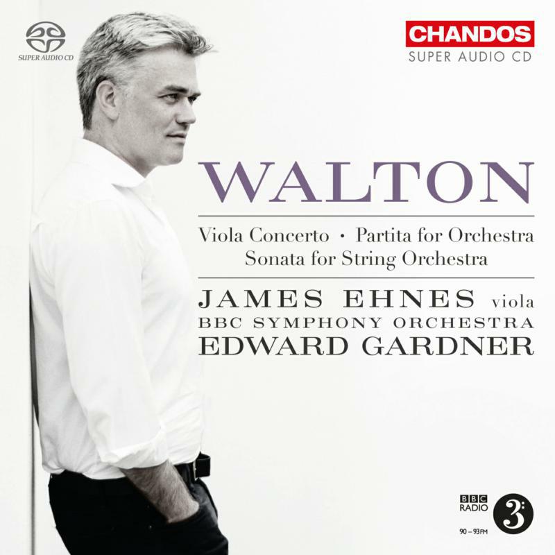 James Ehnes/Bbcso/Gardner - Sir William Walton: Viola Concerto, Partita for Orchestra, Sonata for String Orchestra - CHSA5210