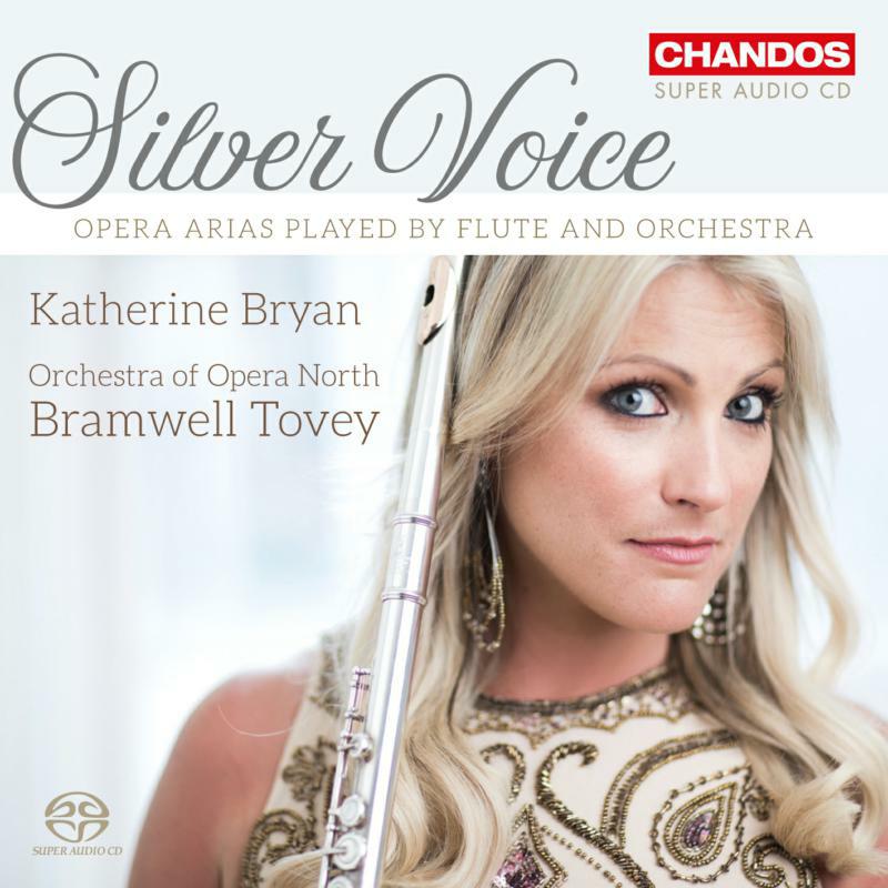 Bryan/Opera North/Tovey - Silver Voice - Opera Arias played by Flute and Orchestra - CHSA5211