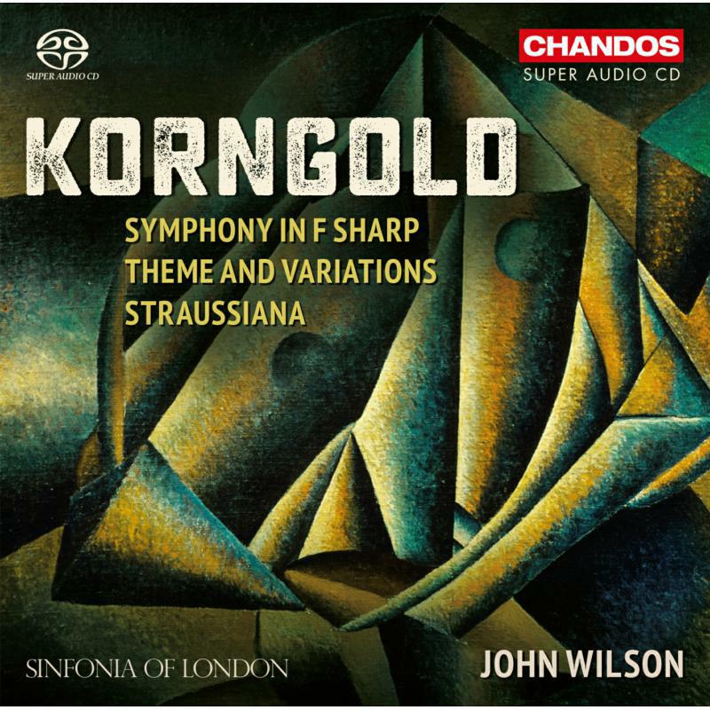 Sinfonia Of London / Wilson - Erich Wolfgang Korngold: Symphony in F sharp, Theme and Variations, Straussiana - CHSA5220