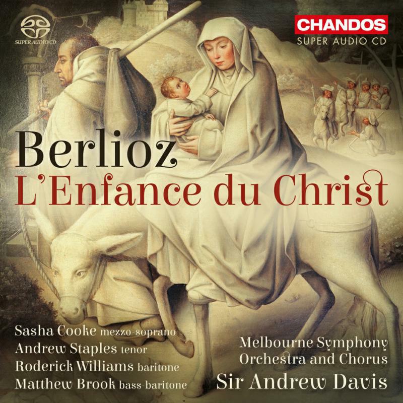 Mso/Melbourne Chorus - Hector Berlioz: L'Enfance du Christ, Op. 25 - CHSA5228(2)