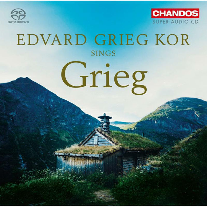 Edvard Grieg Kor - Edvard Grieg Kor sings Grieg - CHSA5232
