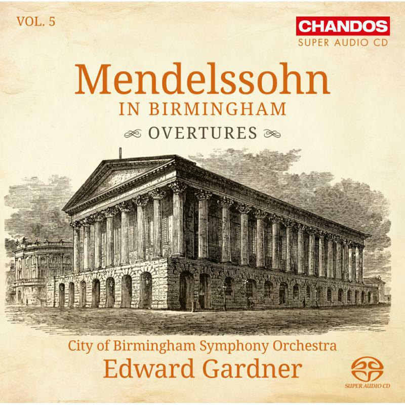 Cbso/Gardner - Mendelssohn in Birmingham: Overtures - CHSA5235