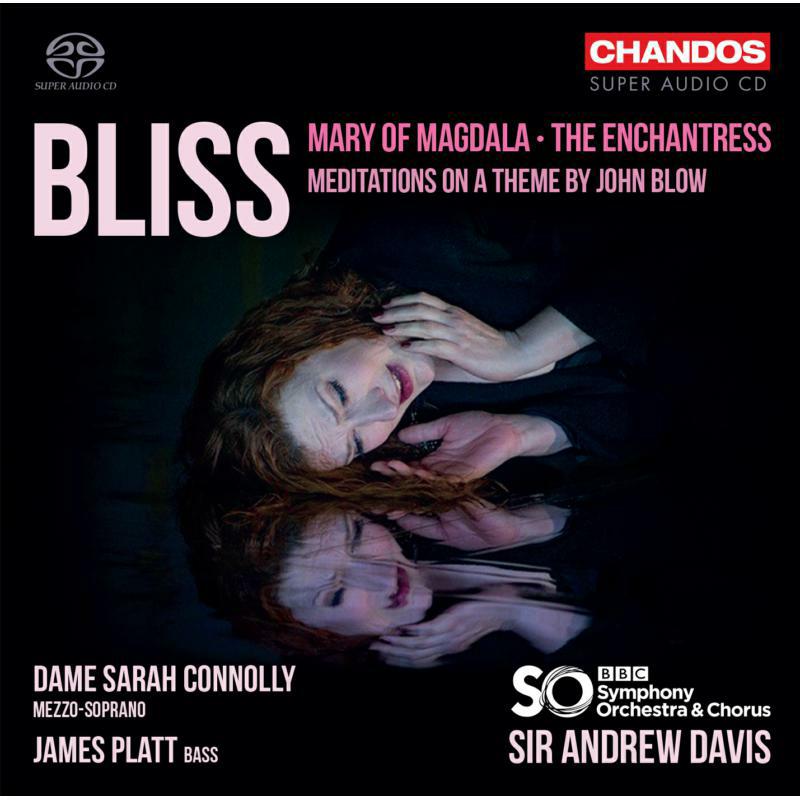 Connolly/Platt/Bbsco - Sir Arthur Bliss: Mary of Magdala, The Enchantress, Meditations of a Theme by John Blow - CHSA5242