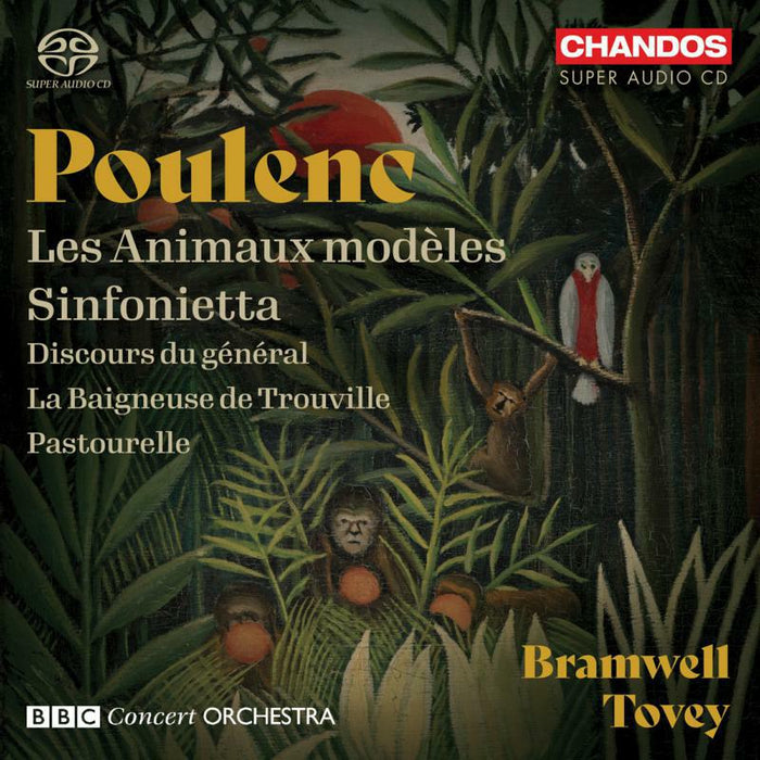 BBC Concert Orchestra - Francis Poulenc: Les Animaux modèles; Sinfonietta; Discours du général; La Baigneuse de Trouville; Pastourelle - CHSA5260
