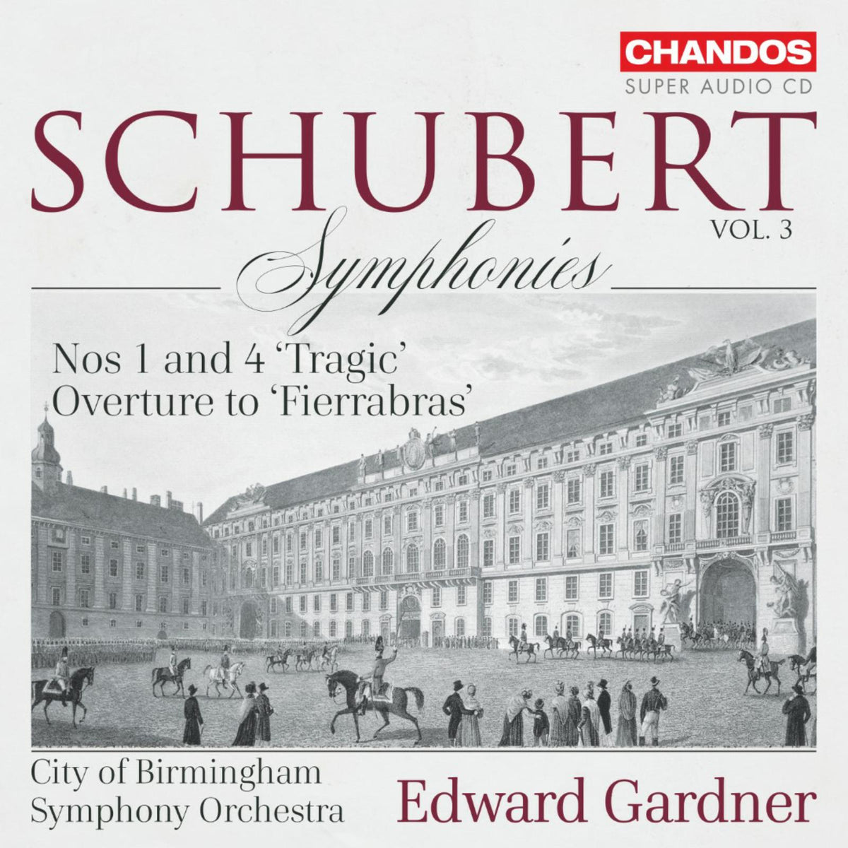 City of Birmingham Symphony Orchestra; Edward Gardner - Franz Schubert: Symphonies Nos 1 and 4 'Tragic'; Overture to 'Fierrabras' - CHSA5265