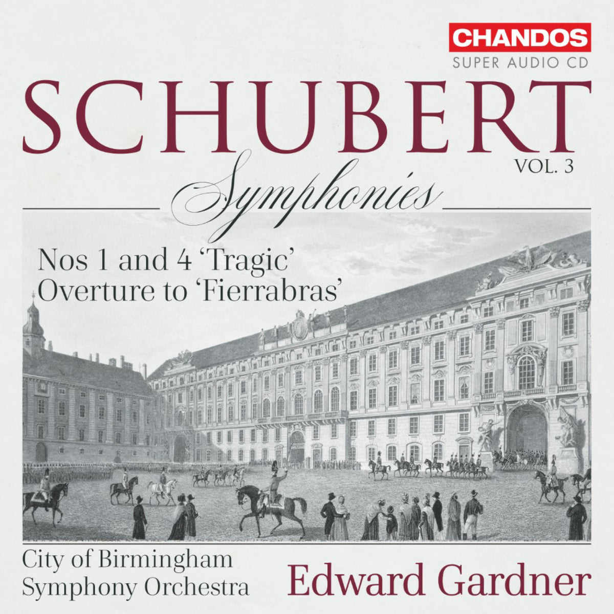 City of Birmingham Symphony Orchestra; Edward Gardner - Franz Schubert: Symphonies Nos 1 and 4 'Tragic'; Overture to 'Fierrabras' - CHSA5265