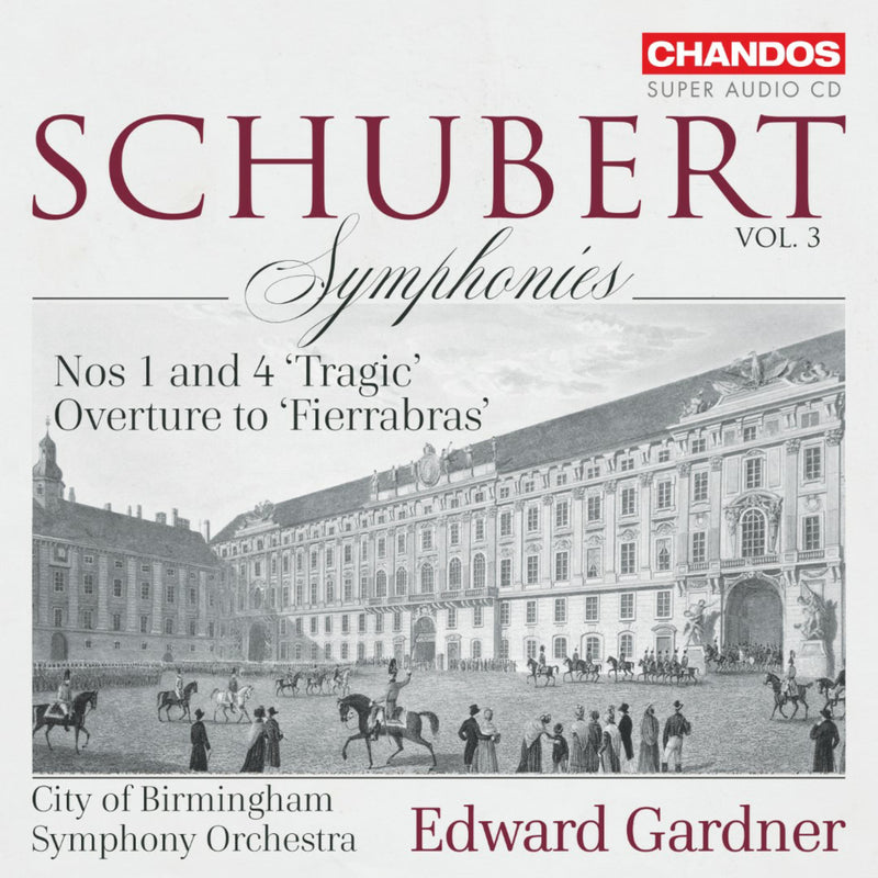 City of Birmingham Symphony Orchestra; Edward Gardner - Franz Schubert: Symphonies Nos 1 and 4 'Tragic'; Overture to 'Fierrabras' - CHSA5265