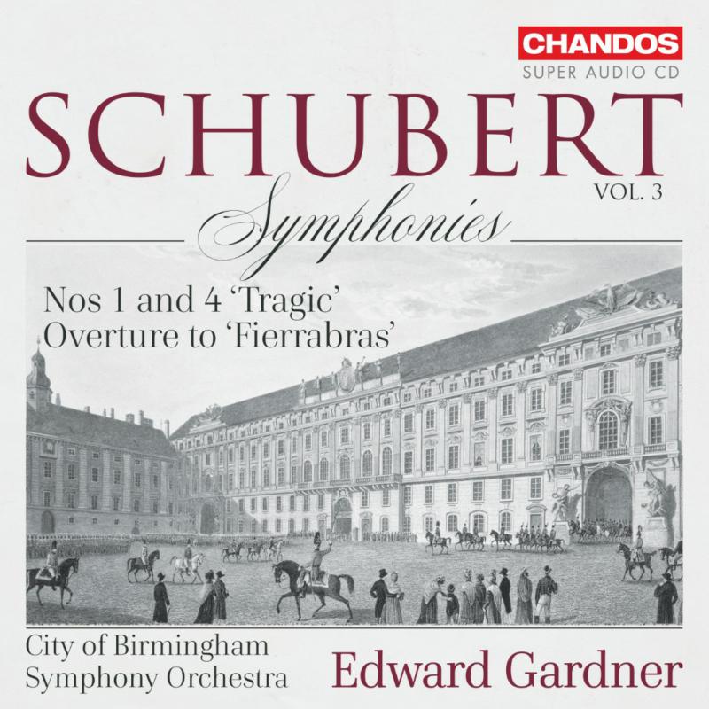 City of Birmingham Symphony Orchestra; Edward Gardner - Franz Schubert: Symphonies Nos 1 and 4 'Tragic'; Overture to 'Fierrabras' - CHSA5265
