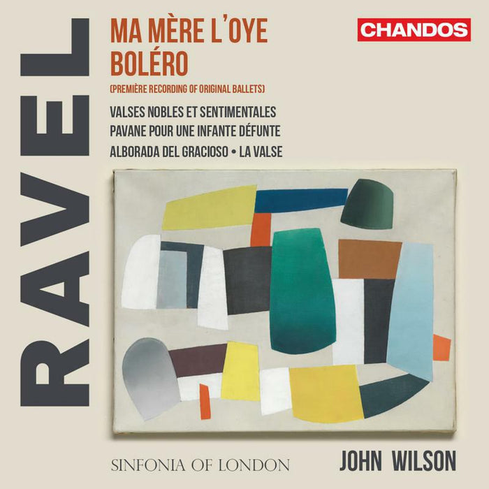 Sinfonia Of London/Wilson - Maurice Ravel: Ma Mère l’Oye, Boléro, Valses nobles et sentimentales, Pavane pour une infante défunte, Alborada del grac - CHSA5280
