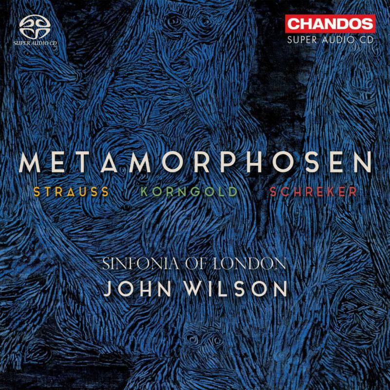 Sinfonia Of London/Wilson - Metamorphosen - R. Strauss, Korngold, Schrecker - CHSA5292