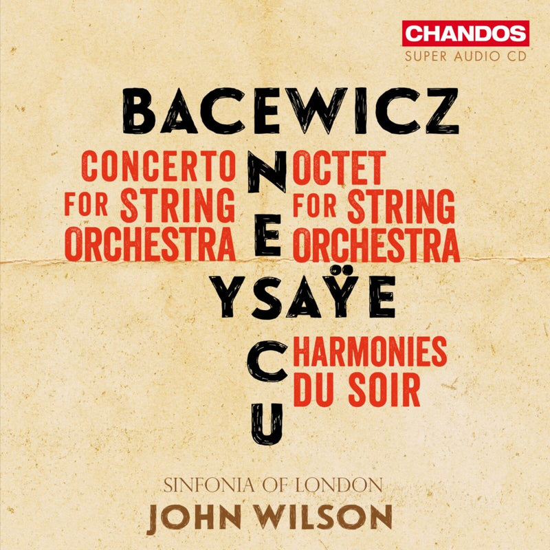 Sinfonia of London; John Wilson - Graznya Bacewicz; Eugene Ysaye; George Enescu: Music for Strings - CHSA5325
