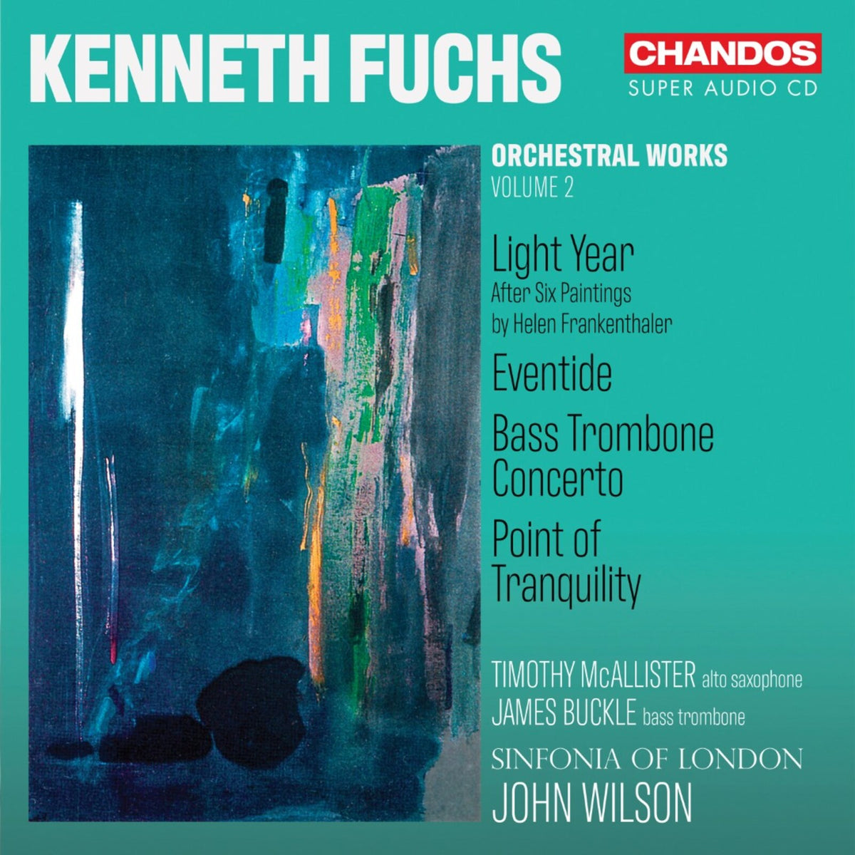 James Buckle; Tim McCalister; Sinfonia of London; John Wilson - Kenneth Fuchs: Orchestral Works, Vol. 2<br /> - CHSA5326