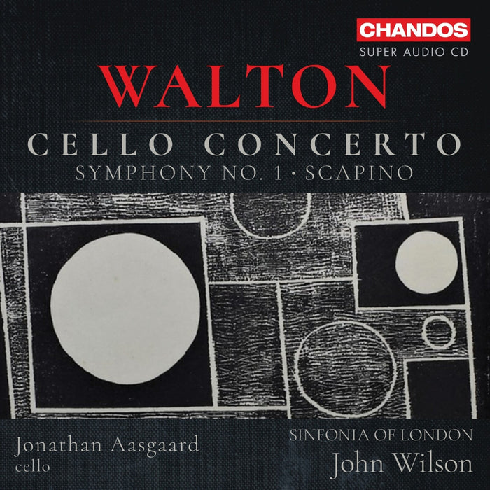 Jonathan Aasgaard; Sinfonia of London; John Wilson - William Walton: Cello Concerto; Symphony No.1; Scapino - CHSA5328