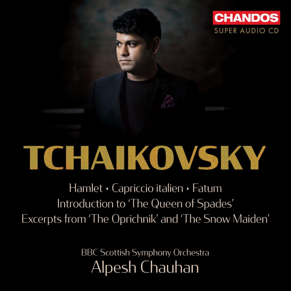 BBC Scottish Symphony Orchestra; Alpesh Chauhan - Pyotr Ilyich Tchaikovsky: Overtures, Vol. 2 - CHSA5331
