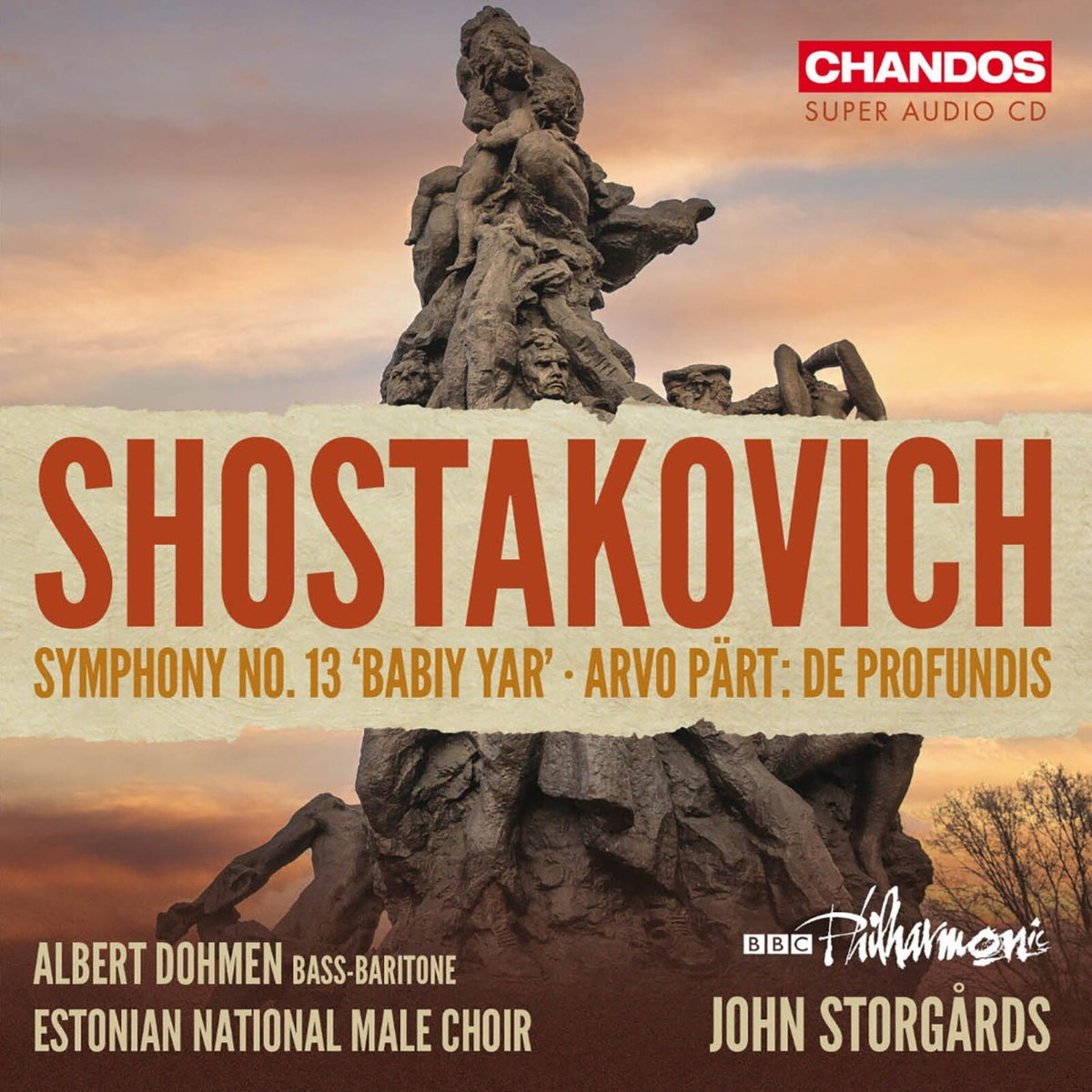 Albert Dohmen; Estonian National Male Choir; BBC Philharmonic; John Storgards - Dmitri Shostakovich: Symphony No. 13; Arvo Part: De profundis - CHSA5335