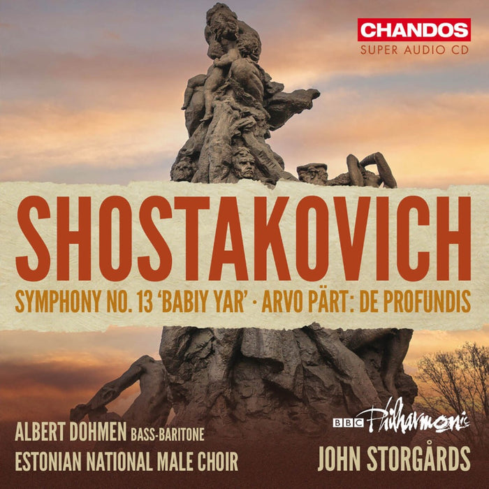Albert Dohmen; Estonian National Male Choir; BBC Philharmonic; John Storgards - Dmitri Shostakovich: Symphony No. 13; Arvo Part: De profundis - CHSA5335