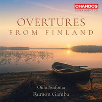 Oulu Sinfonia; Rumon Gamba - Overtures from Finland - CHSA5336