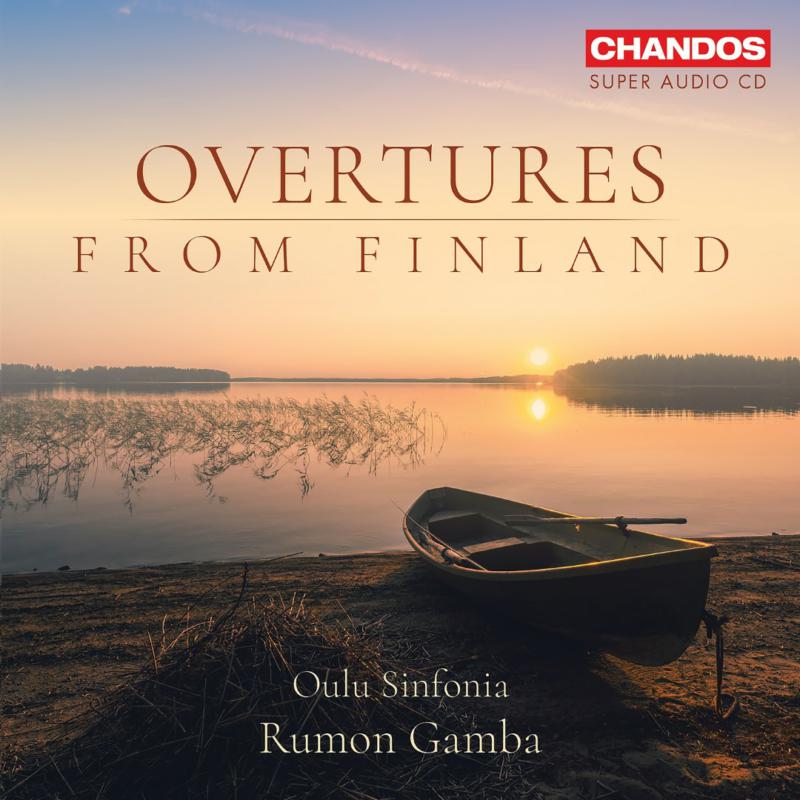 Oulu Sinfonia; Rumon Gamba - Overtures from Finland - CHSA5336