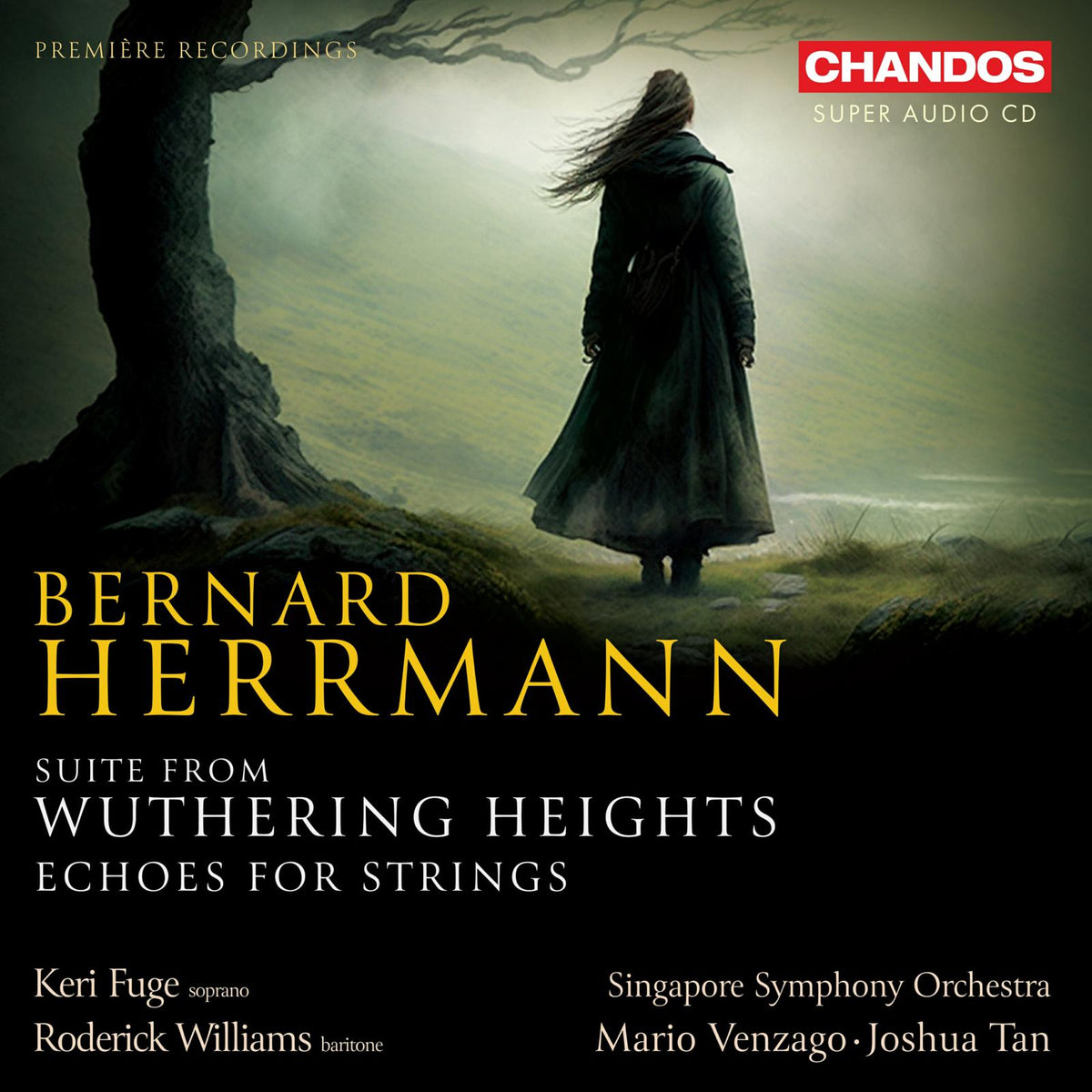 Keri Fuge; Roderick Williams; Singapore Symphony Orchestra; Mario Venzago; Joshua Tan - Bernard Herrmann: Suite from Wuthering Heights; Echoes for Strings - CHSA5337