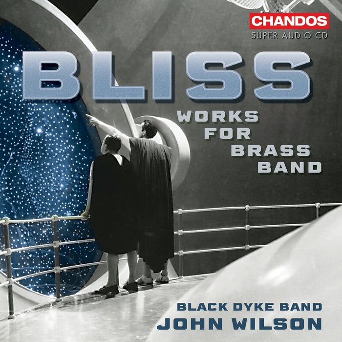 Black Dyke Band; John Wilson - Sir Arthur Bliss: Works for Brass Band - CHSA5344