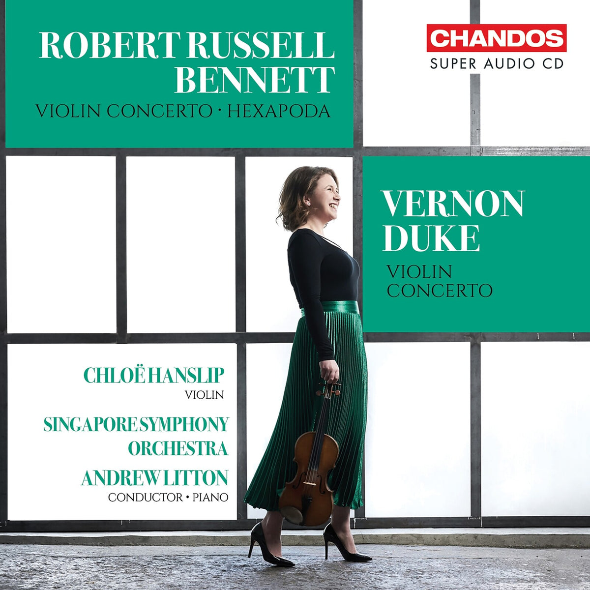 Chloe Hanslip; Singapore Symphony Orchestra; Andrew Litton - Robert Russell Bennett: Violin Concerto; Hexapoda; Vernon Duke: Violin Concerto - CHSA5371