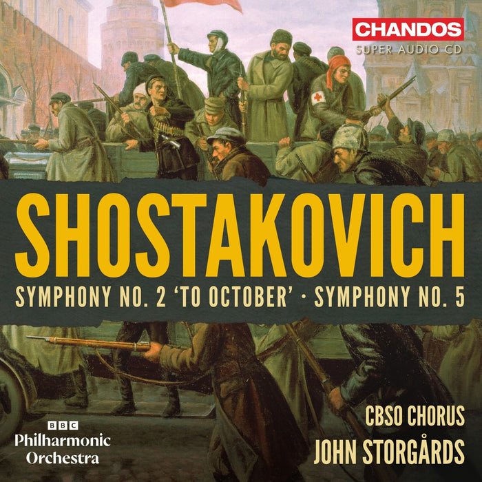 BBC Philharmonic Orchestra; CBSO Chorus; John Storgards - Dmitri Shostakovich: Symphony No. 2 'To October'; Symphony No. 5 - CHSA5378