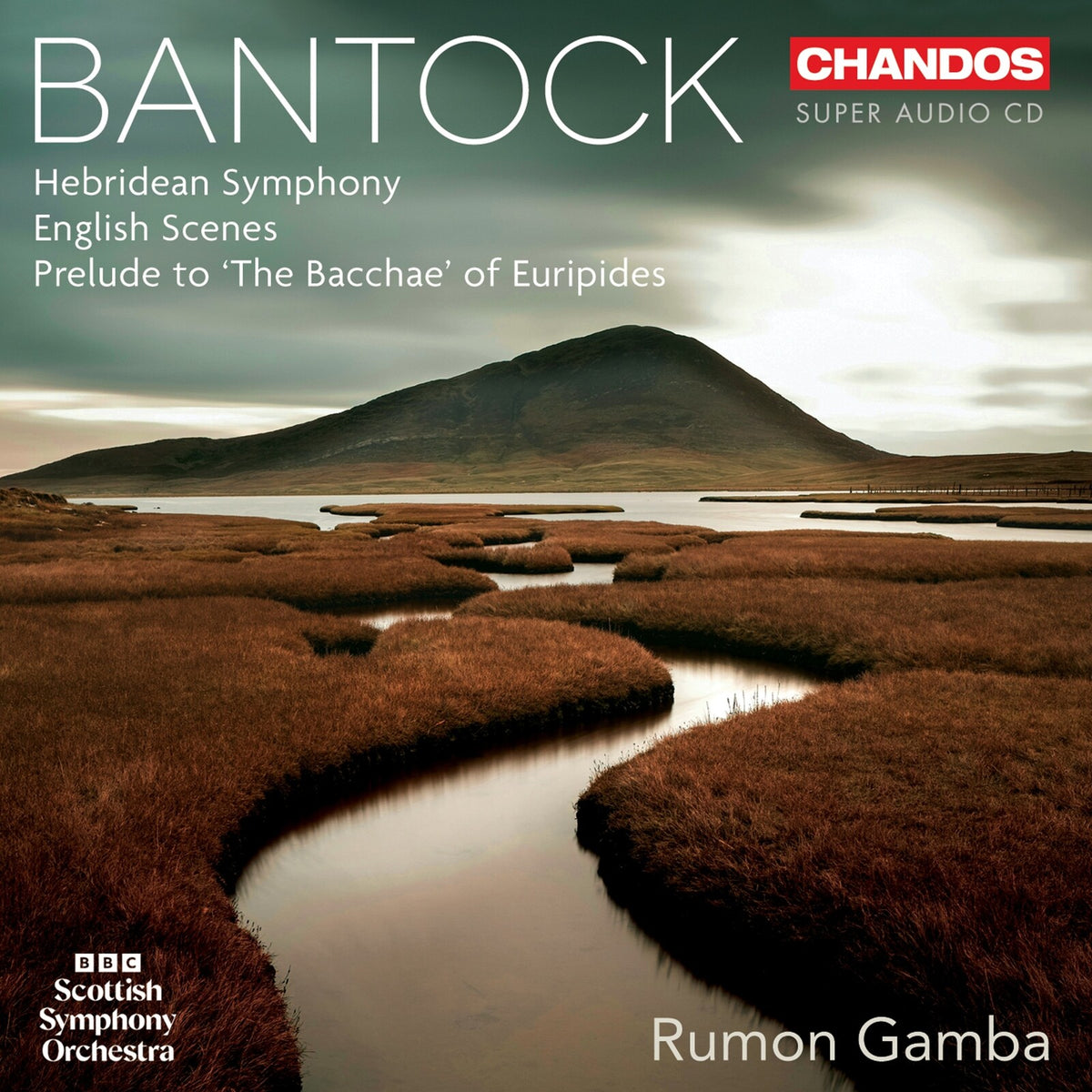 BBC Scottish Symphony Orchestra; Rumon Gamba - Granville Bantock: Orchestral Works - CHSA5380