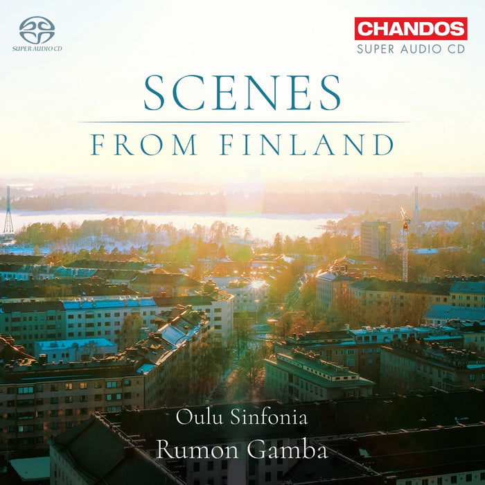 Oulu Sinfonia; Rumon Gamba - Scenes from Finland - CHSA5391