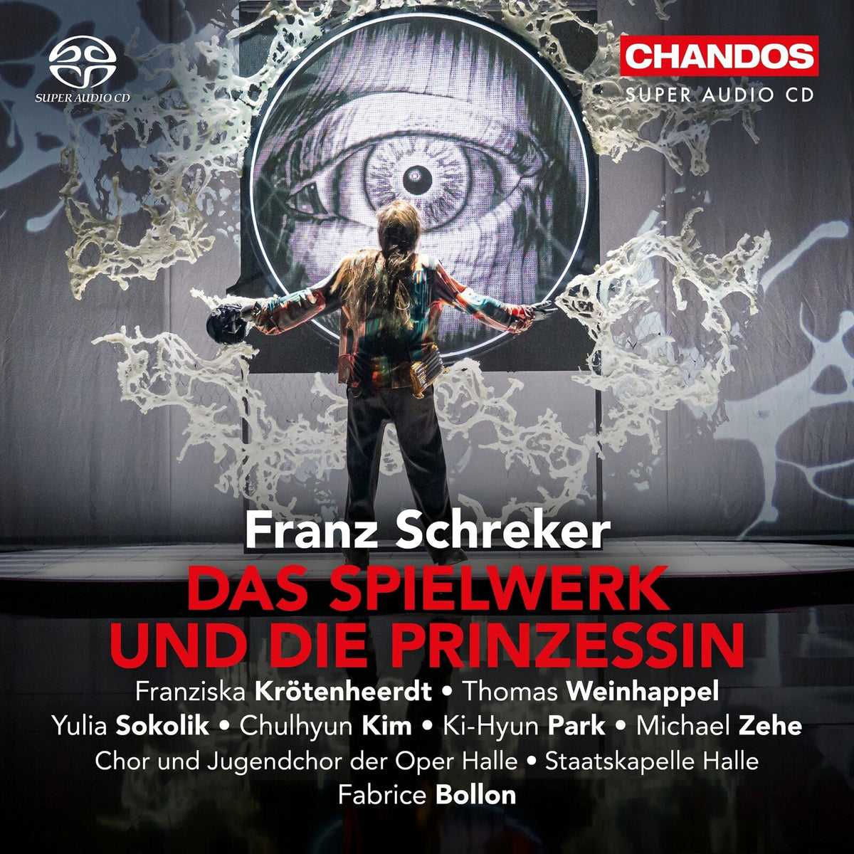 Franziska Krotenheerdt; Thomas Weinhappel; Yulia Sokolik; Chulhyun Kim; Ki-Hyun Park; Michael Zehe; Chor und Jugendchor der Oper Halle; Staatskapelle Halle; Fabrice Bollon - Franz Schreker: Das Spielwerk und die Prinzessin - CHSA5417(2)
