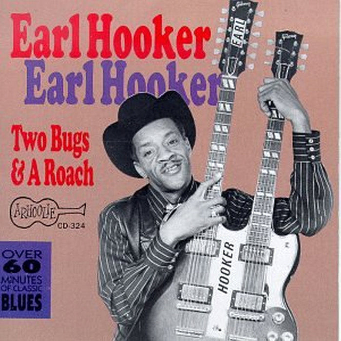 Earl Hooker - Two Bugs & A Roach - ARHCD324