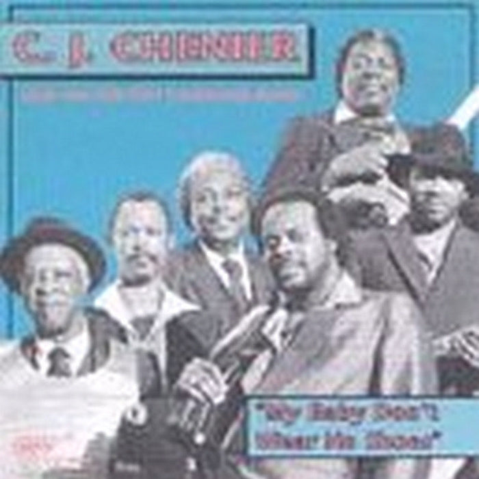 C.J. Chenier & The Red Hot Louisiana Band - My Baby Don't Wear No Shoes - ARHCD1098